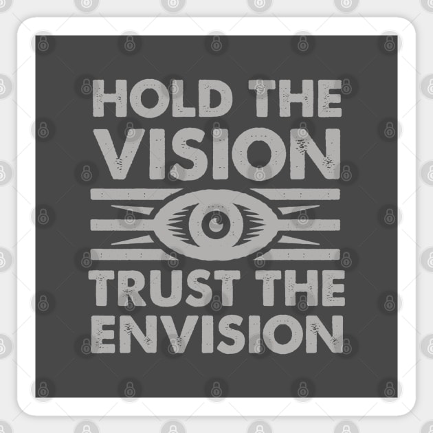 Hold The Vision Trust The Envision Sticker by GeeTee